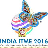 ITME2016-- tenth India International Textile Machinery Exhibition